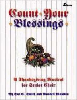 Paperback Count Your Blessings: A Thanksgiving Musical for Senior Choir Book
