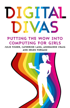 Paperback Digital Divas: Putting the Wow Into Computing for Girls Book
