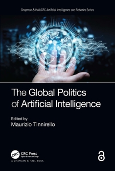 Hardcover The Global Politics of Artificial Intelligence Book