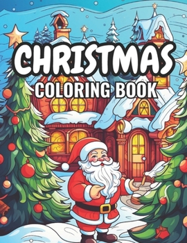 Paperback Christmas Coloring Book: Fun Christmas Coloring Book for All Ages Book