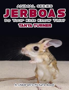 Paperback JERBOAS Do Your Kids Know This?: A Children's Picture Book
