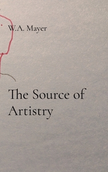 Hardcover The Source of Artistry [Large Print] Book