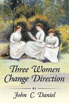 Paperback Three Women Change Direction. Book