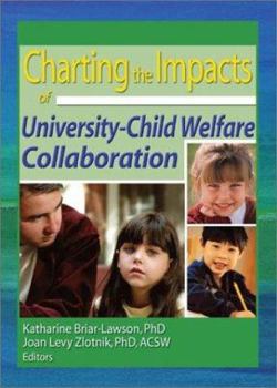 Paperback Charting the Impacts of University-Child Welfare Collaboration Book