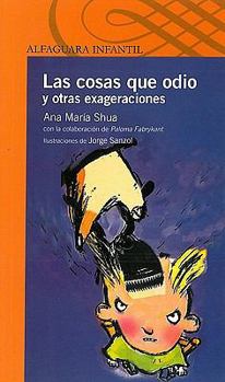 Paperback Las Cosas Que Odio y Otras Exageraciones = Things I Hate and Other Exaggerations [Spanish] Book