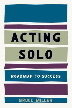 Paperback Acting Solo: Roadmap to Success Book