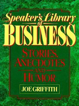 Mass Market Paperback Speaker's Library of Business Stories, Anecdotes and Humor Book