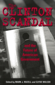 Paperback The Clinton Scandal and the Future of American Government Book