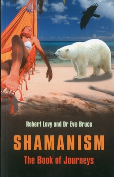 Paperback Shamanism: The Book of Journeys Book