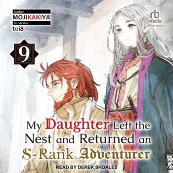 MP3 CD My Daughter Left the Nest and Returned an S-Rank Adventurer: Volume 9 Book
