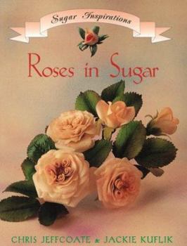 Paperback Roses in Sugar (Sugar Inspiration Ser) Book