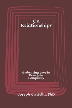 Paperback On Relationships: Embracing Love in Romantic Complicity Book