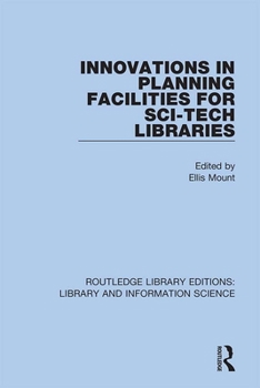 Hardcover Innovations in Planning Facilities for Sci-Tech Libraries Book