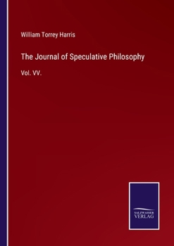 Paperback The Journal of Speculative Philosophy: Vol. VV. Book