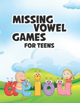 Paperback Missing Vowel Games For Teens: Missing Vowel Puzzle Brain Games Puzzle Books For Teens including solutions Book