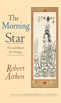 Paperback The Morning Star: New and Selected Zen Writings Book