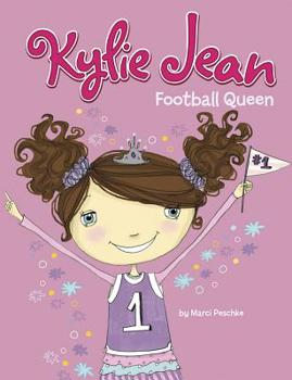 Kylie Jean Football Queen - Book #6 of the Kylie Jean