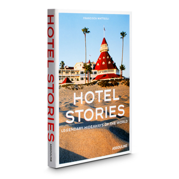 Hardcover Hotel Stories: Legendary Hideaways of the World Book