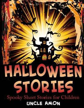 Paperback Halloween Stories: Spooky Short Stories for Children Book