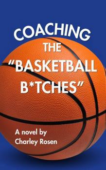 Paperback Coaching the "Basketball Bitches" Book