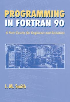 Paperback Programming in FORTRAN 90: A First Course for Engineers and Scientists Book