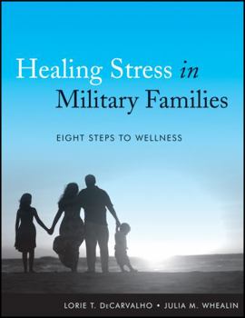Paperback Healing Stress in Military Families: Eight Steps to Wellness Book