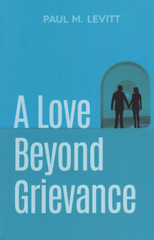 Hardcover A Love Beyond Grievance Book