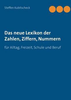 Paperback Zahlen, Ziffern, Nummern und Buchstaben: für Alltag, Freizeit, Schule und Beruf [German] Book