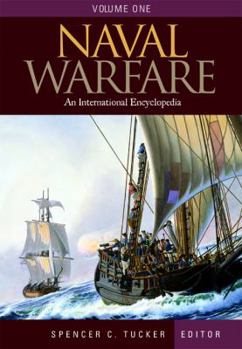 Naval Warfare: An International Encyclopedia (Warfare Series)