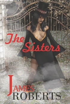 Paperback The Sisters: Something Is Sinister At That Place Book