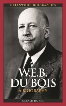 Hardcover W.E.B. Du Bois: A Biography Book