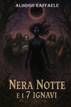 Paperback Nera Notte e i 7 ignavi [Italian] Book