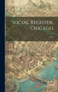 Hardcover Social Register, Chicago: 1912 Book