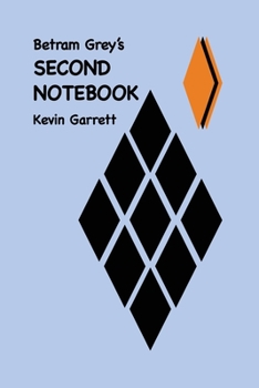 Paperback Betram Grey's SECOND NOTEBOOK Book