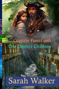 Paperback The Perfect Children of Captain Funai: A Short Story Book