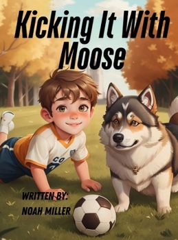 Hardcover Kicking It With Moose Book