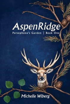 AspenRidge (Persephone's Garden)