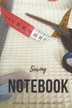 Paperback Sewing Notebook: For all your sewing notes Book