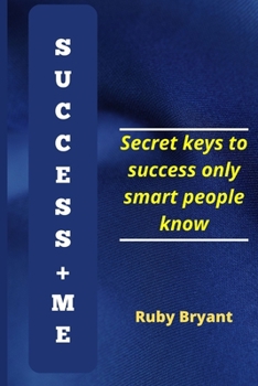 Paperback Success + Me: Secret keys to success only smart people know Book