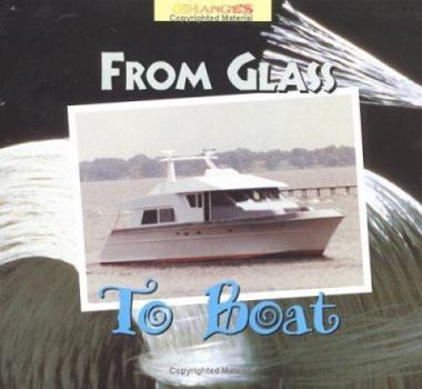 From Glass to Boat: A Photo Essay - Book  of the Changes