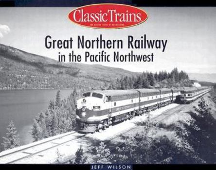 Paperback Great Northern Railway in the Pacific Northwest Book