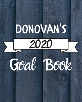 Paperback Donovan's 2020 Goal Book: 2020 New Year Planner Goal Journal Gift for Donovan / Notebook / Diary / Unique Greeting Card Alternative Book