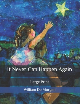 It Never Can Happen Again: Large Print