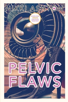 Pelvic Flaws