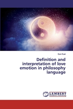 Paperback Definition and interpretation of love emotion in philosophy language Book