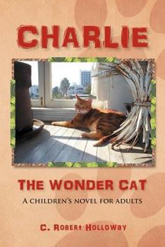 Paperback Charlie, the Wonder Cat: A children's novel for adults Book