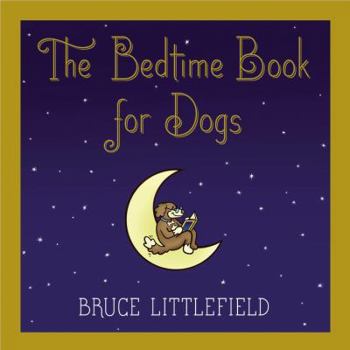 Hardcover The Bedtime Book for Dogs Book
