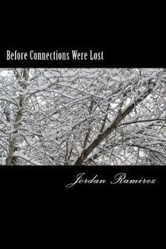 Paperback Before Connections Were Lost: The Prequel to Lost Connections Book