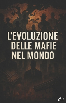 Paperback L'evoluzione delle mafie nel mondo [Italian] Book