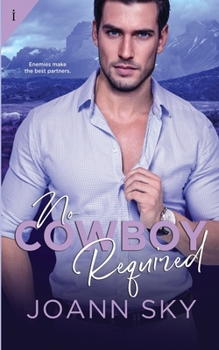 No Cowboy Required - Book #1 of the A Biggest Little Love Story